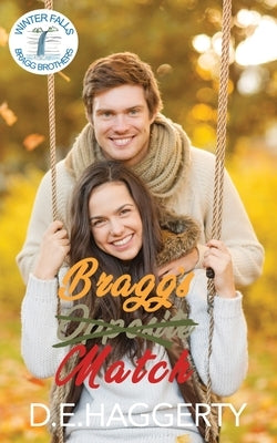 Bragg's Match: a forced proximity reverse age gap small town romantic comedy by Haggerty, D. E.