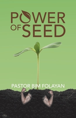 Power of Seed by Folayan, Pastor Bim
