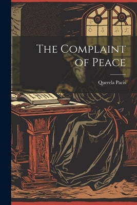 The Complaint of Peace by Pacis, Querela