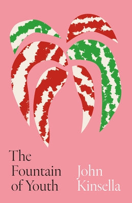 The Fountain of Youth by Kinsella, John