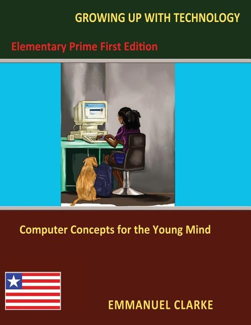Growing Up With Technology by Clarke, Emmanuel