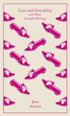 Love and Friendship: And Other Youthful Writings by Austen, Jane