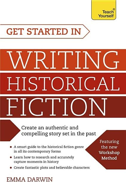 Get Started in Writing Historical Fiction by Darwin, Emma