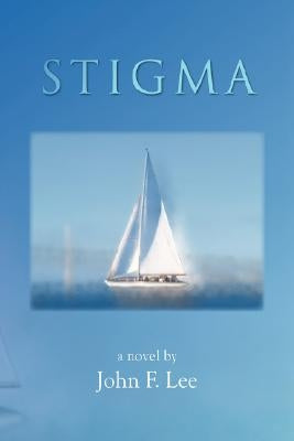 Stigma by Lee, John F.