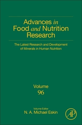 The Latest Research and Development of Minerals in Human Nutrition: Volume 96 by Eskin, Michael N. a.