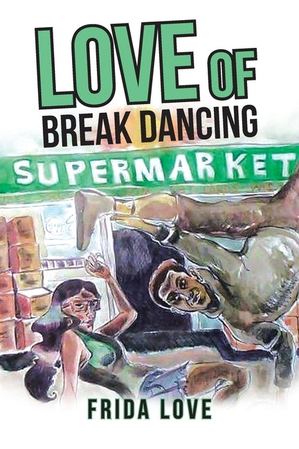 Love of Break Dancing by Love, Frida