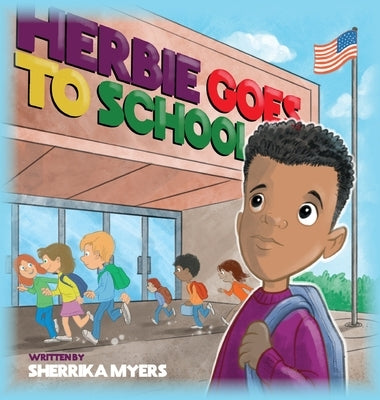 Herbie Goes to School by Myers, Sherrika