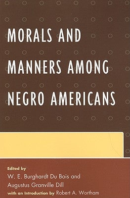 Morals and Manners among Negro Americans by Du Bois, W. E. B.