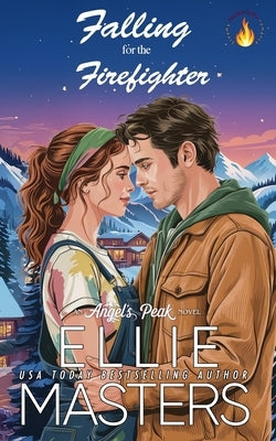 Falling for the Firefighter by Masters, Ellie