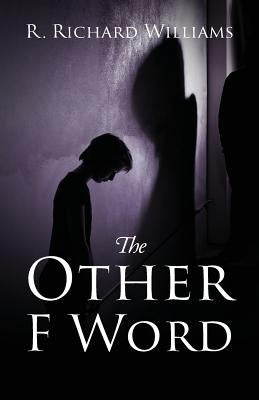 The Other F Word by Williams, R. Richard