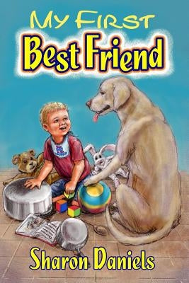 My First Best Friend by Daniels, Sharon