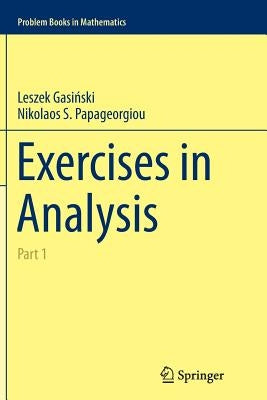 Exercises in Analysis: Part 1 by Gasińksi, Leszek