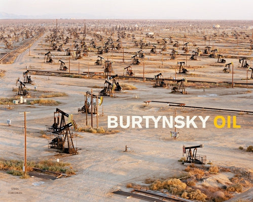 Edward Burtynsky: Oil by Burtynsky, Edward