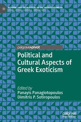 Political and Cultural Aspects of Greek Exoticism by Panagiotopoulos, Panayis