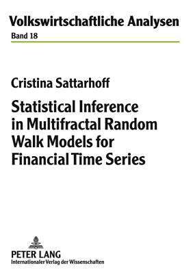 Statistical Inference in Multifractal Random Walk Models for Financial Time Series by Stahlecker, Peter