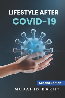 Lifestyle After Covid - 19 by Bakht, Mujahid