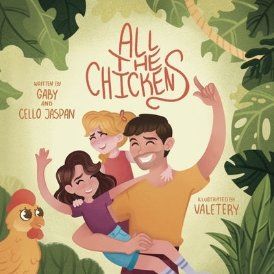 All The Chickens: What if all birds were just chickens in disguise? by Jaspan, Gaby