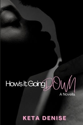 How's It Going Down by Denise, Keta