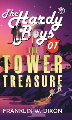 Hardy Boys 01: The Tower Treasure (The Hardy Boys) [Hardcover Deluxe Edition] by Dixon, Franklin W.