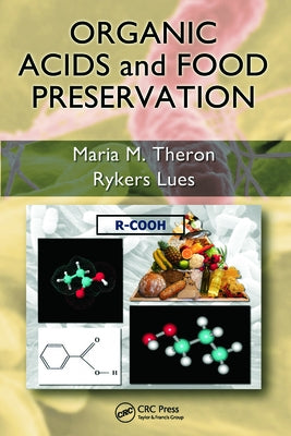 Organic Acids and Food Preservation by Theron, Maria M.