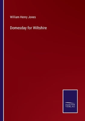 Domesday for Wiltshire by Jones, William Henry
