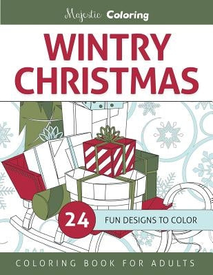 Wintry Christmas: Coloring Book for Grown-Ups by Coloring, Majestic