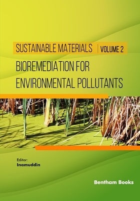 Bioremediation for Environmental Pollutants by Inamuddin