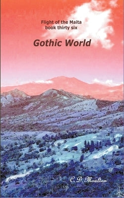 Gothic World by Moulton, C. D.