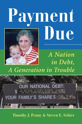 Payment Due: A Nation In Debt, A Generation In Trouble by Penny, Timothy J.