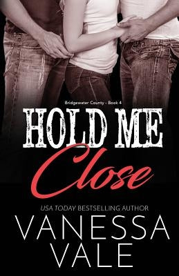 Hold Me Close: Large Print by Vale, Vanessa