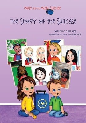 Molly and the Magic Suitcase: The Story of the Suitcase by Oler, Amy Houston