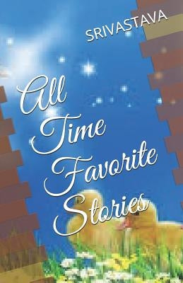 All Time Favorite Stories by Srivastava