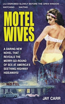 Motel Wives by Carr, Jay