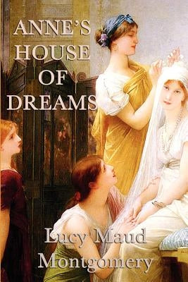 Anne's House of Dreams by Montgomery, Lucy Maud