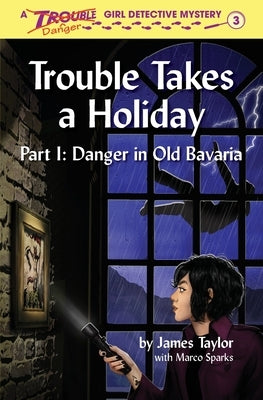 Trouble Takes a Holiday by Taylor, James