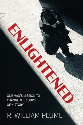 Enlightened by Plume, R. William