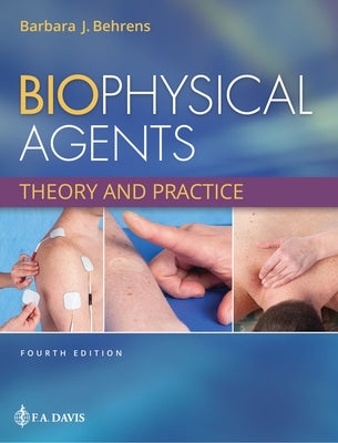 Biophysical Agents: Theory and Practice by Behrens, Barbara J.