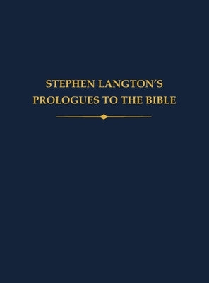 Stephen Langton's Prologues to the Bible by Clark, Mark