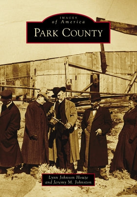 Park County by Houze, Lynn Johnson