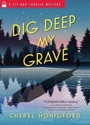 Dig Deep My Grave by Honigford, Cheryl
