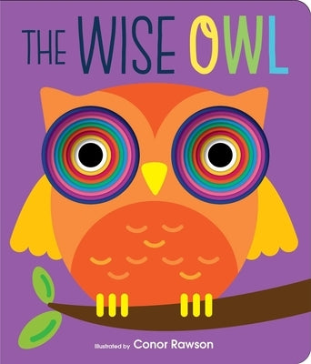 The Wise Owl: Graduating Board Book by Rawson, Conor
