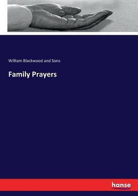 Family Prayers by William Blackwood & Sons