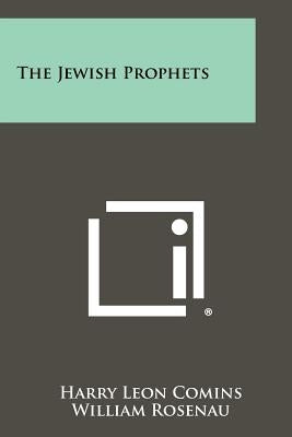 The Jewish Prophets by Comins, Harry Leon