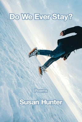 Do We Ever Stay? by Hunter, Susan