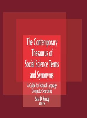 Contemporary Thesaurus of Social Science Terms and Synonyms by Knapp, Sara D.
