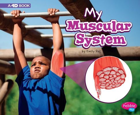 My Muscular System: A 4D Book by Raij, Emily