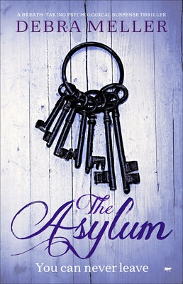 The Asylum: A Breath-Taking Psychological Suspense Thriller by Meller, Debra