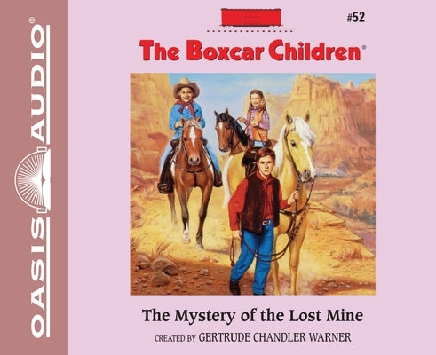 The Mystery of the Lost Mine: Volume 52 by Warner, Gertrude Chandler