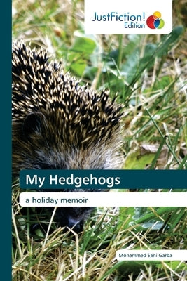 My Hedgehogs by Garba, Mohammed Sani