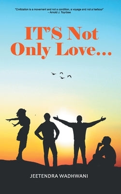 It's Not Only Love by Wadhwani, Jeetendra